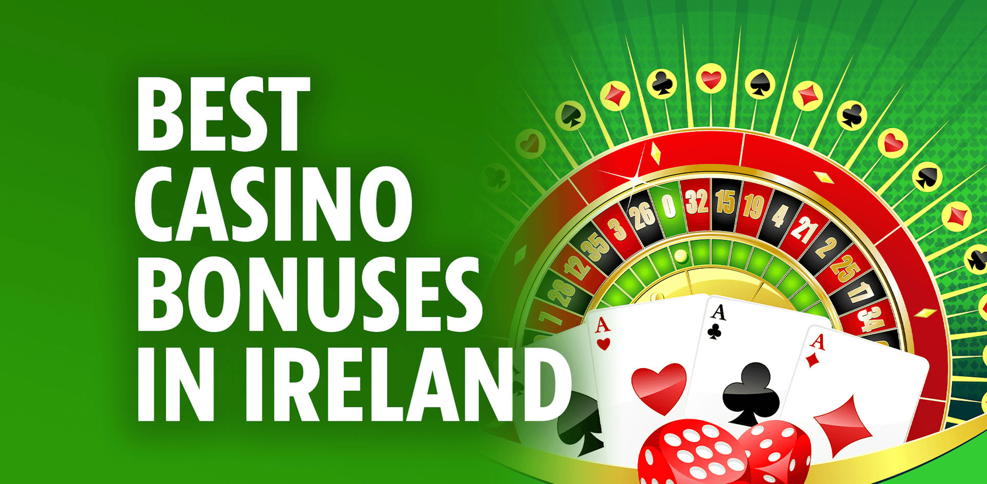 Top Casino Bonuses in Ireland – July 2025