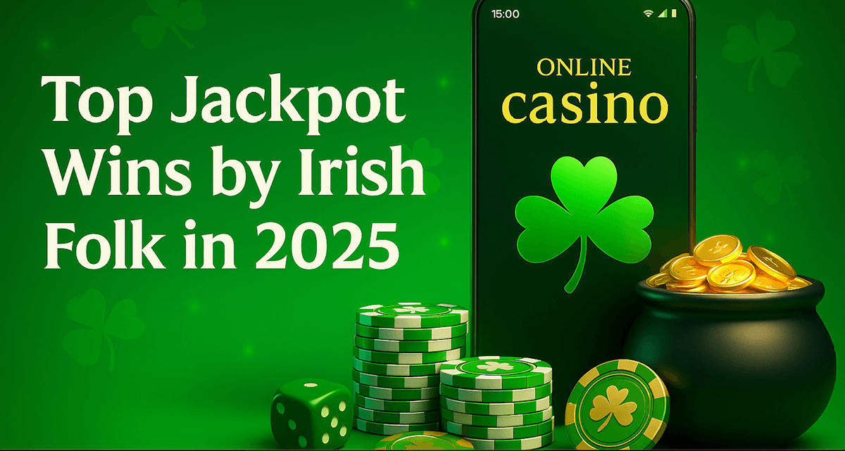 Top Jackpot Wins by Irish Folk in 2025