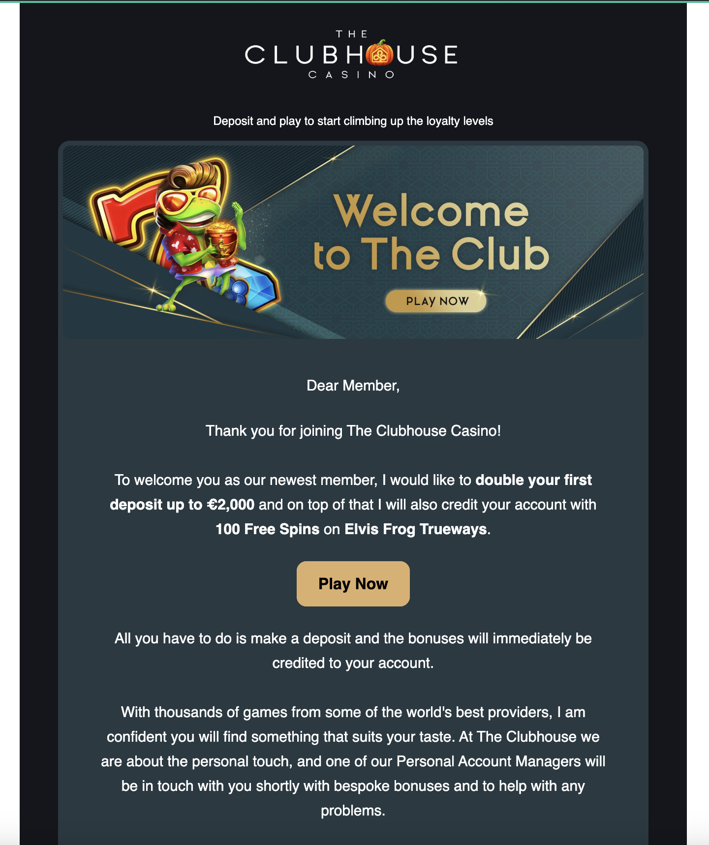 Club House welcome email — double first deposit up to €2,000 + 100 FS on Elvis Frog Trueways
